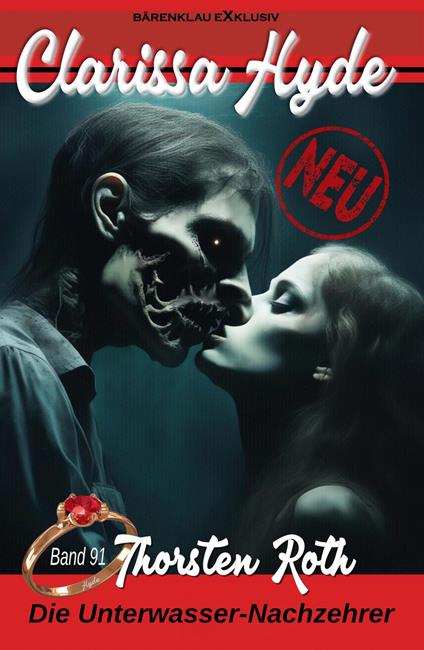 Clarissa Hyde: Band 91 – Die Unterwasser-Nachzehrer