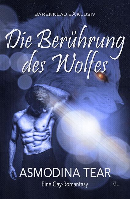 Die Berührung des Wolfes – Eine Gay-Romantasy