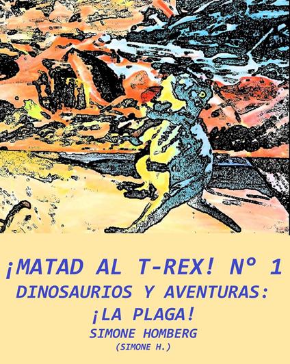 ¡Mata al T-Rex! N° 1