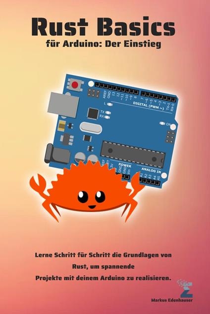 Rust Basics für Arduino: Der Einstieg