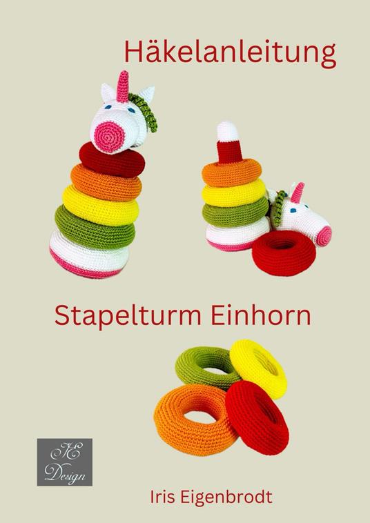 Häkelanleitung Stapelturm Einhorn