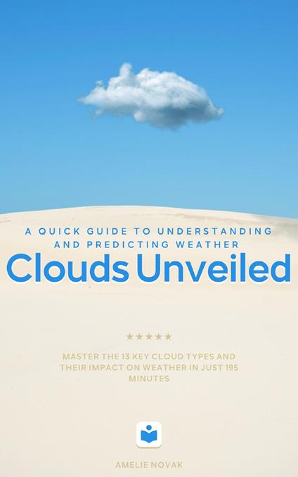 Clouds Unveiled