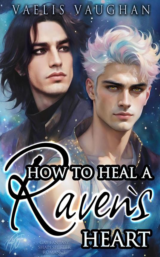 How to heal a Raven's Heart