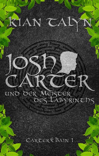 Josh Carter und der Meister des Labyrinths - Kian Talyn - ebook