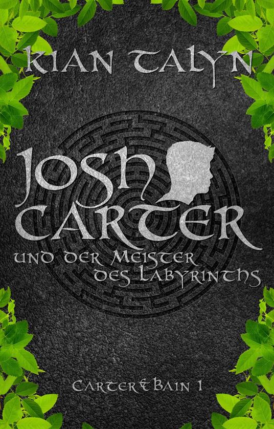 Josh Carter und der Meister des Labyrinths - Kian Talyn - ebook