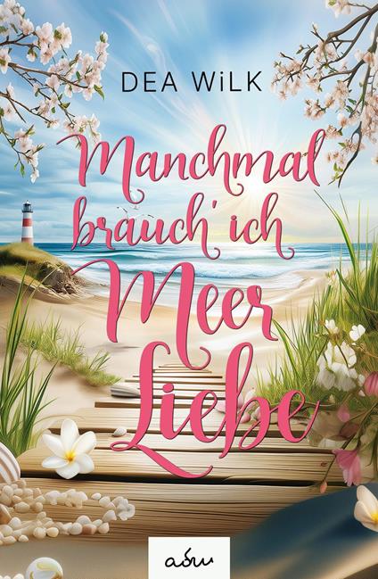 Manchmal brauch' ich Meer Liebe.