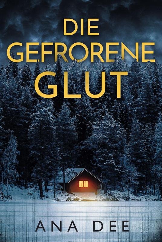 Die gefrorene Glut