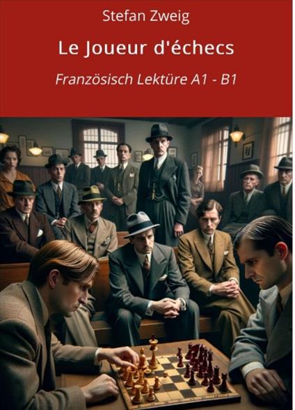 Le Joueur d'échecs: Französisch Lektüre A1 – B1