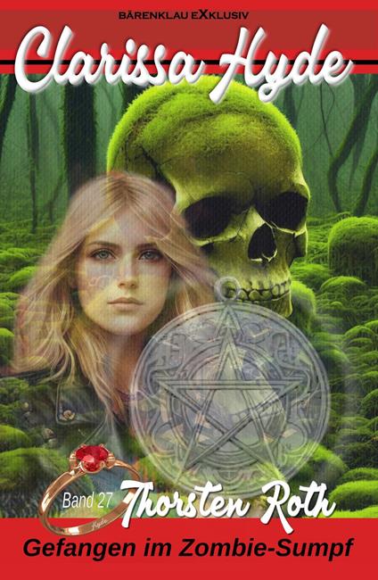 Clarissa Hyde: Band 27 – Gefangen im Zombie-Sumpf, Teil 2