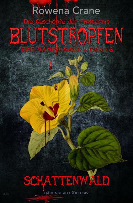 Blutstropfen - Die Geschöpfe der Finsternis, Band 6: Schattenwald