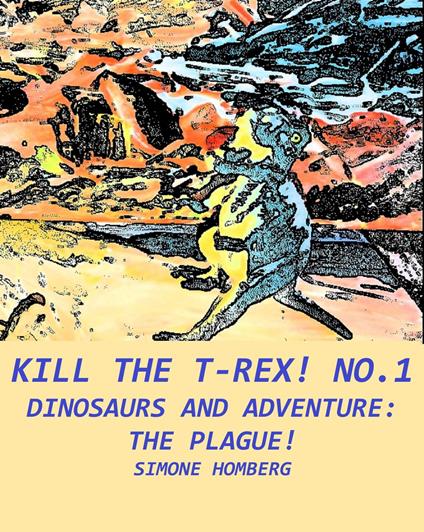 Kill the T-Rex! No.1