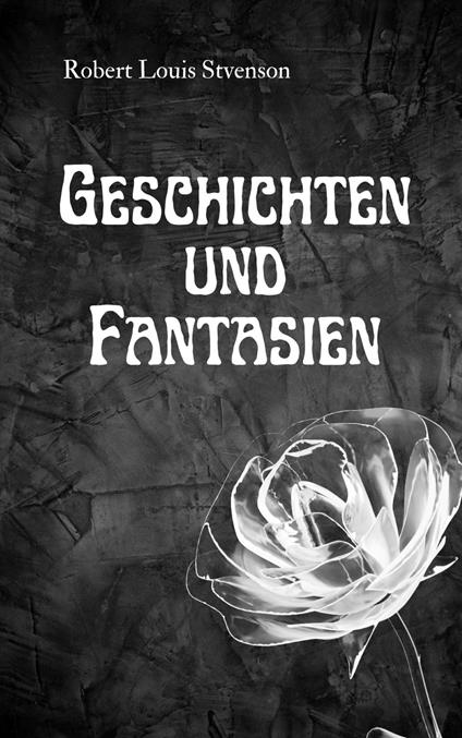 Geschichten und Fantasien