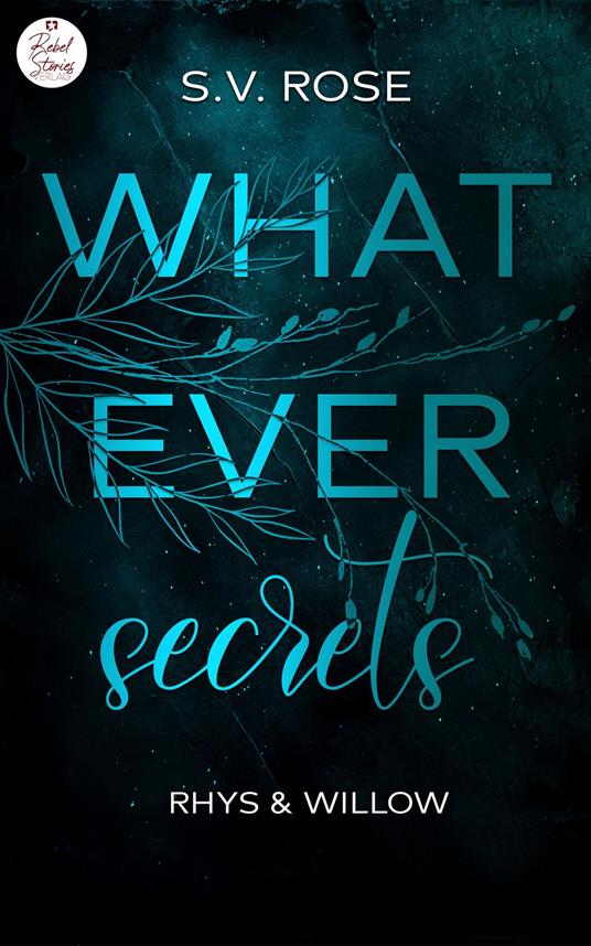 Whatever secrets: Rhys & Willow