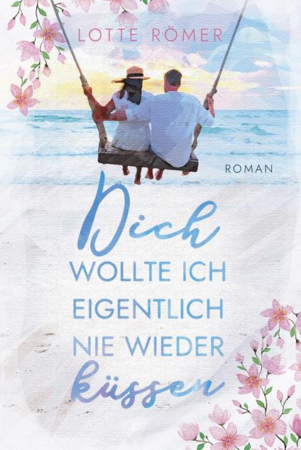Dich wollte ich eigentlich nie wieder küssen