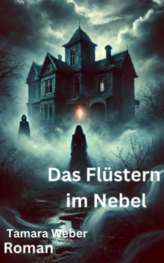 Das Flüstern im Nebel