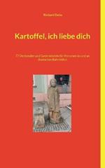 Kartoffel, ich liebe dich: 77 Denkmäler und Gedenktafeln für Personen in und an deutschen Bahnhöfen