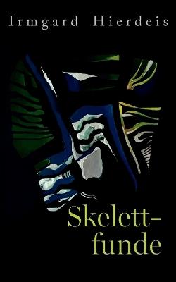 Skelettfunde - Irmgard Hierdeis - cover