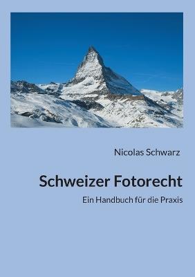 Schweizer Fotorecht - Nicolas Schwarz - cover