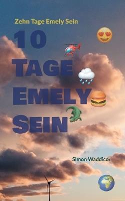 10 Tage Emely Sein - Simon Waddicor - cover