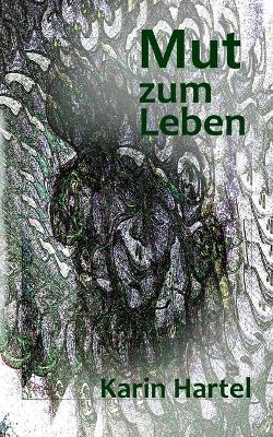 Mut zum Leben: Einfach leben - Karin Hartel - cover