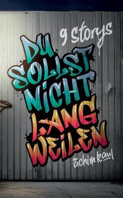 Du sollst nicht langweilen - Achim Kaul - cover