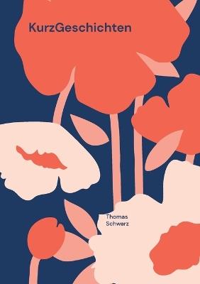 KurzGeschichten: Manches ist wahr - Thomas Schwarz - cover