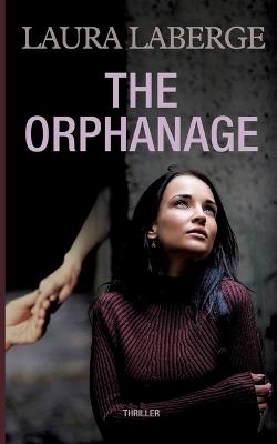 The Orphanage - Laura LaBerge - cover