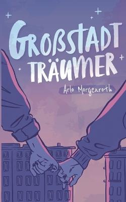 Großstadtträumer - Arlo Morgenroth - cover