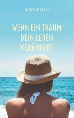 Wenn ein Traum dein Leben verändert: Eine heilende Begegnung - Natalie Klug - cover