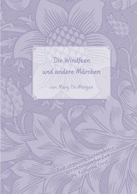 Die Windfeen und andere Märchen: (Im Original: The Wind Fairies and Other Tales) - Mary De Morgan - cover