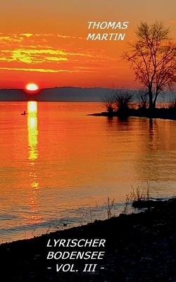 Lyrischer Bodensee: Vol. III - Thomas Martin - cover