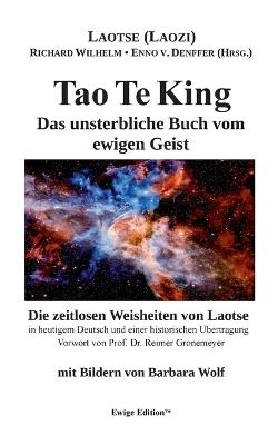 Tao Te King: Das unsterbliche Buch vom ewigen Geist - Richard Wilhelm,Enno Von Denffer,Reimer Gronemeyer - cover