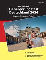 Einbürgerungstest Deutschland 2024: Fragen - Antworten - Fertig!
