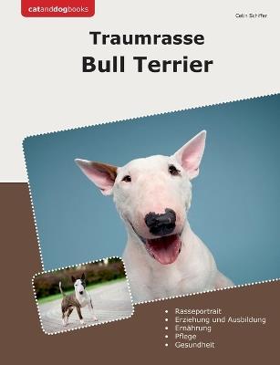 Traumrasse Bull Terrier - Cetin Schiffer - cover