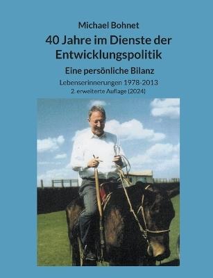 40 Jahre im Dienste der Entwicklungspolitik: Eine persönliche Bilanz - Michael Bohnet - cover