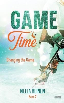 Game Time: Changing the Game - Nella Beinen - cover