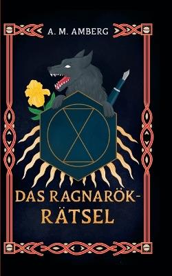 Das Ragnarök-Rätsel: Deorum Et Hominum Band 1 - A M Amberg - cover