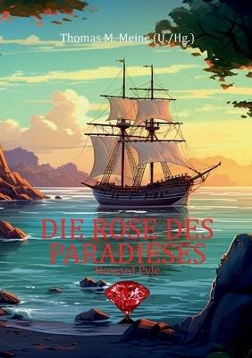 Die Rose des Paradieses: Ein Piraten-Abenteuer - Howard Pyle - cover