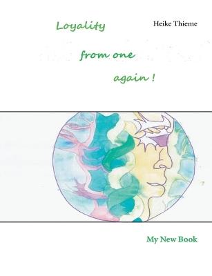 Loyality from One again ! - Heike Thieme - cover