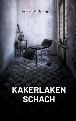 Kakerlaken Schach - Meike K -Fehrmann - cover