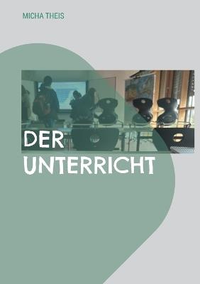 Der Unterricht - Micha Theis - cover