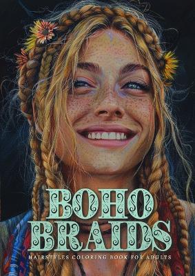 Boho Braids Hairstyles Coloring Book for Adults: Girl Portraits Coloring Book - Boho Coloring Book for Adults Hippie - Hairstyles Coloring Book for Teenagers - Monsoon Publishing - cover