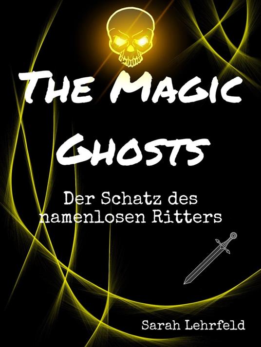 The Magic Ghosts - Sarah Lehrfeld - ebook