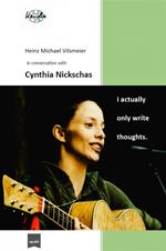Cynthia Nickschas - I actually only write thoughts.