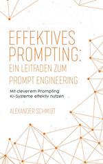 Effektives Prompting: Ein Leitfaden zum Prompt Engineering