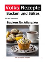 Volksrezepte Backen und Süßes - Backen für Allergiker