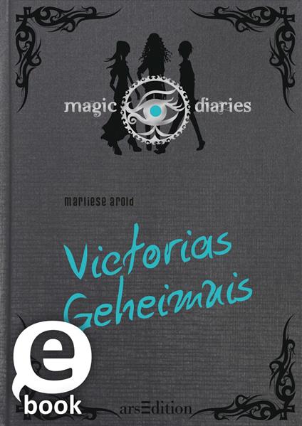 Magic Diaries. Victorias Geheimnis (Magic Diaries 2) - Marliese Arold - ebook
