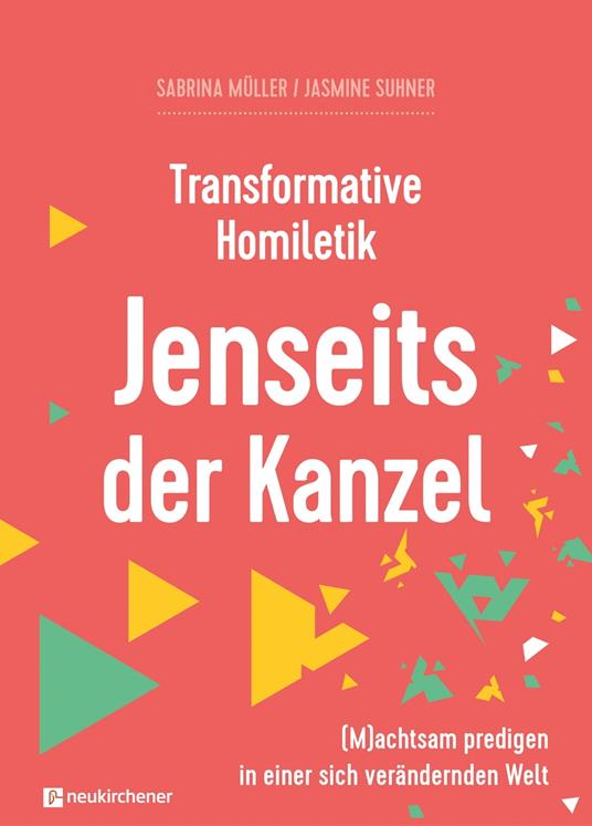Transformative Homiletik. Jenseits der Kanzel
