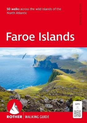 Faroe Islands Walking Guide: 50 walks across the wild islands of the North Atlantic - Verena Schmidt - cover