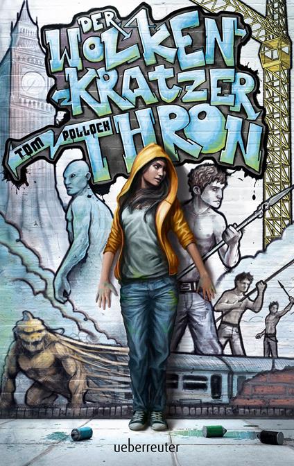 Der Wolkenkratzerthron - Tom Pollock,Kai Kilian - ebook